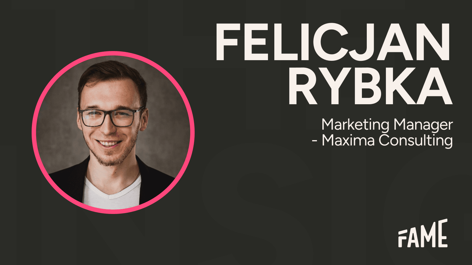 Don’t be afraid to take responsibility | Felicjan Rybka, Maxima Consulting