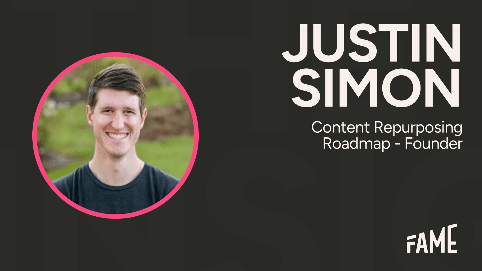 Your audience doesn’t want perfect content | Justin Simon, Content Repurposing Roadmap