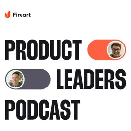 Product Leaders Podcast by Fireart Studio